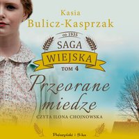 Przeorane miedze - Kasia Bulicz-Kasprzak - audiobook