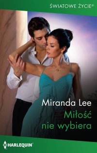 Miłość nie wybiera - Miranda Lee - ebook