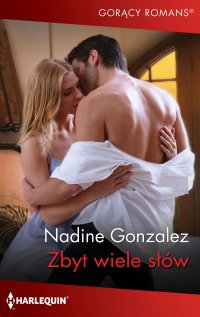 Zbyt wiele słów - Nadine Gonzales - ebook