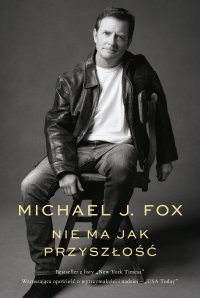 Nie ma jak przyszłość - Michael  J. Fox - ebook