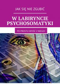 W labiryncie psychosomatyki - Anastasiya Kolendo-Smirnova - ebook