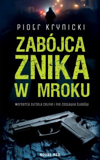 Zabójca znika w mroku - Piotr Krynicki - ebook