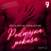 Addicted: Podwójna pokusa. Tom 2 - Becca Ritchie - audiobook