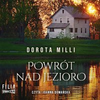 Powrót nad jezioro - Dorota Milli - audiobook