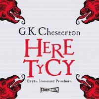 Heretycy - Gilbert Keith Chesterton - audiobook