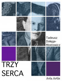 Trzy serca - Tadeusz Dołęga-Mostowicz - ebook