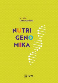 Nutrigenomika - Agata Chmurzyńska - ebook