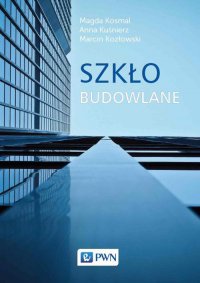 Szkło budowlane - Anna Kuśnierz - ebook