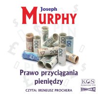Prawo przyciągania pieniędzy - Joseph Murphy - audiobook