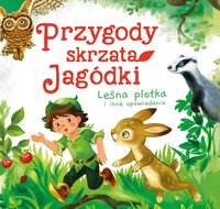 Przygody skrzata Jagódki. Leśna plotka i inne opowiadania - Ewa Stadtmüller - audiobook