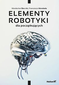 Elementy robotyki dla początkujących - Mordechai Ben-Ari - ebook