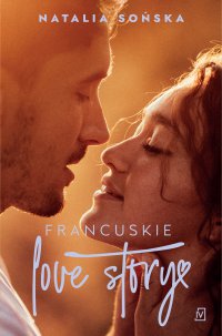 Francuskie love story - Natalia Sońska - ebook