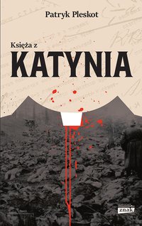 Księża z Katynia - Patryk Pleskot - ebook