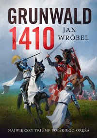 Grunwald 1410 - Jan Wróbel - ebook