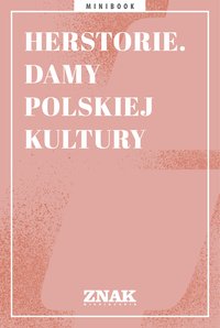Herstorie. Damy polskiej kultury - Opracowanie zbiorowe - ebook
