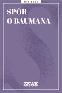 Spór o Baumana - Opracowanie zbiorowe - ebook