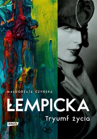 Łempicka. Tryumf życia - Małgorzata Czyńska - ebook