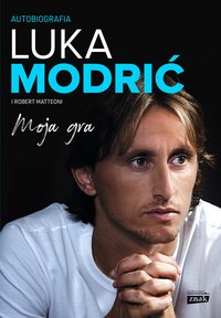 Moja gra. Autobiografia - Luka Modric - ebook