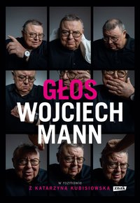 Głos. Wojciech Mann w rozmowie z Katarzyną Kubisiowską - Wojciech Mann - ebook