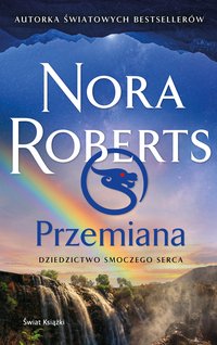Przemiana. Dziedzictwo Smoczego Serca - Nora Roberts - ebook
