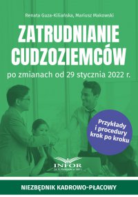 Zatrudnianie cudzoziemców po zmianach od 29 stycznia 2022 r. - Renata Guza-Kiliańska - ebook
