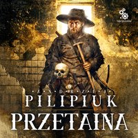 Przetaina - Andrzej Pilipiuk - audiobook