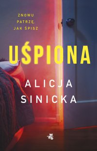 Uśpiona - Alicja Sinicka - ebook