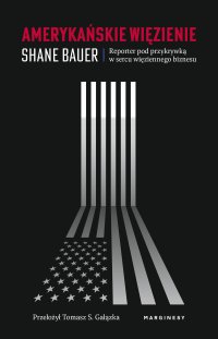 Amerykańskie więzienie - Shane Bauer - ebook