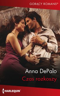 Czas rozkoszy - Anna DePalo - ebook