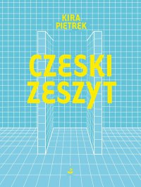 Czeski zeszyt - Kira Pietrek - ebook