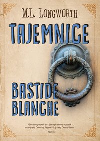 Tajemnica Bastide Blanche - M. L. Longworth - ebook
