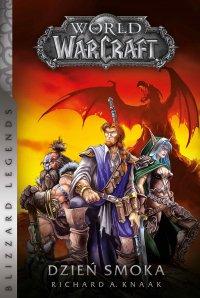 World of Warcraft. Dzień smoka - Richard A. Knaak - ebook