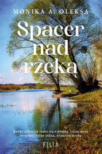 Spacer nad rzeką - Monika A. Oleksa - ebook