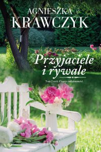 Przyjaciele i rywale - Agnieszka Krawczyk - ebook