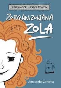 Zorganizowana Zola - Agnieszka Żarecka - ebook
