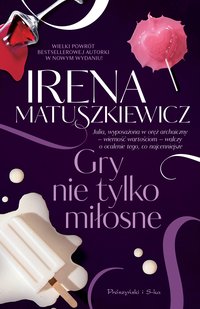 Gry nie tylko miłosne - Irena Matuszkiewicz - ebook