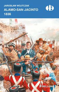 Alamo - San Jacinto 1836 (edycja limitowana) - Jarosław Wojtczak - ebook