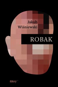 Robak - Jakub M. Wiśniewski - ebook
