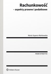 Rachunkowość - aspekty prawne i podatkowe - Maria Supera-Markowska - ebook