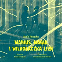 Marius magia i wilkołaczka Liisi - Reeli Reinaus - audiobook
