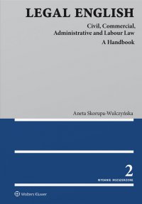 Legal English. Civil, Commercial, Administrative and Labour Law A Handbook - Aneta Skorupa-Wulczyńska - ebook