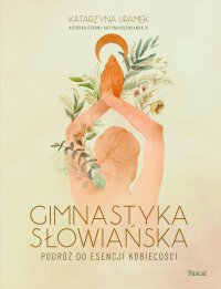 Gimnastyka słowiańska - Katarzyna Uramek - ebook