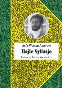 Hajle Syllasje. Ostatni cesarz Etiopii - Asfa-Wossen Asserate - ebook