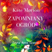 Zapomniany ogród - Kate Morton - audiobook