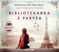 Bibliotekarka z Paryża - Janet Skeslien Charles - audiobook