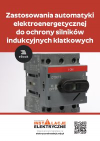 Zastosowania automatyki elektroenergetycznej do ochrony silników indukcyjnych klatkowych - Łukasz Rosłaniec - ebook