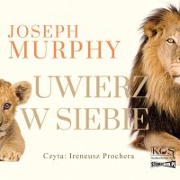 Uwierz w siebie - Joseph Murphy - audiobook