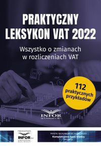 Praktyczny leksykon VAT 2022 - Opracowanie zbiorowe - ebook