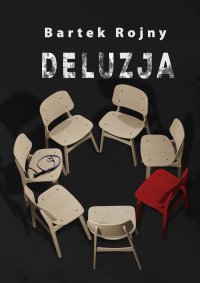 Deluzja - Bartek Rojny - ebook