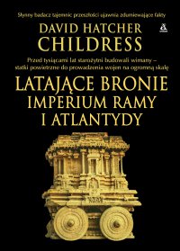 Latające bronie imperium Ramy i Atlantydy - David Hatcher Childress - ebook
